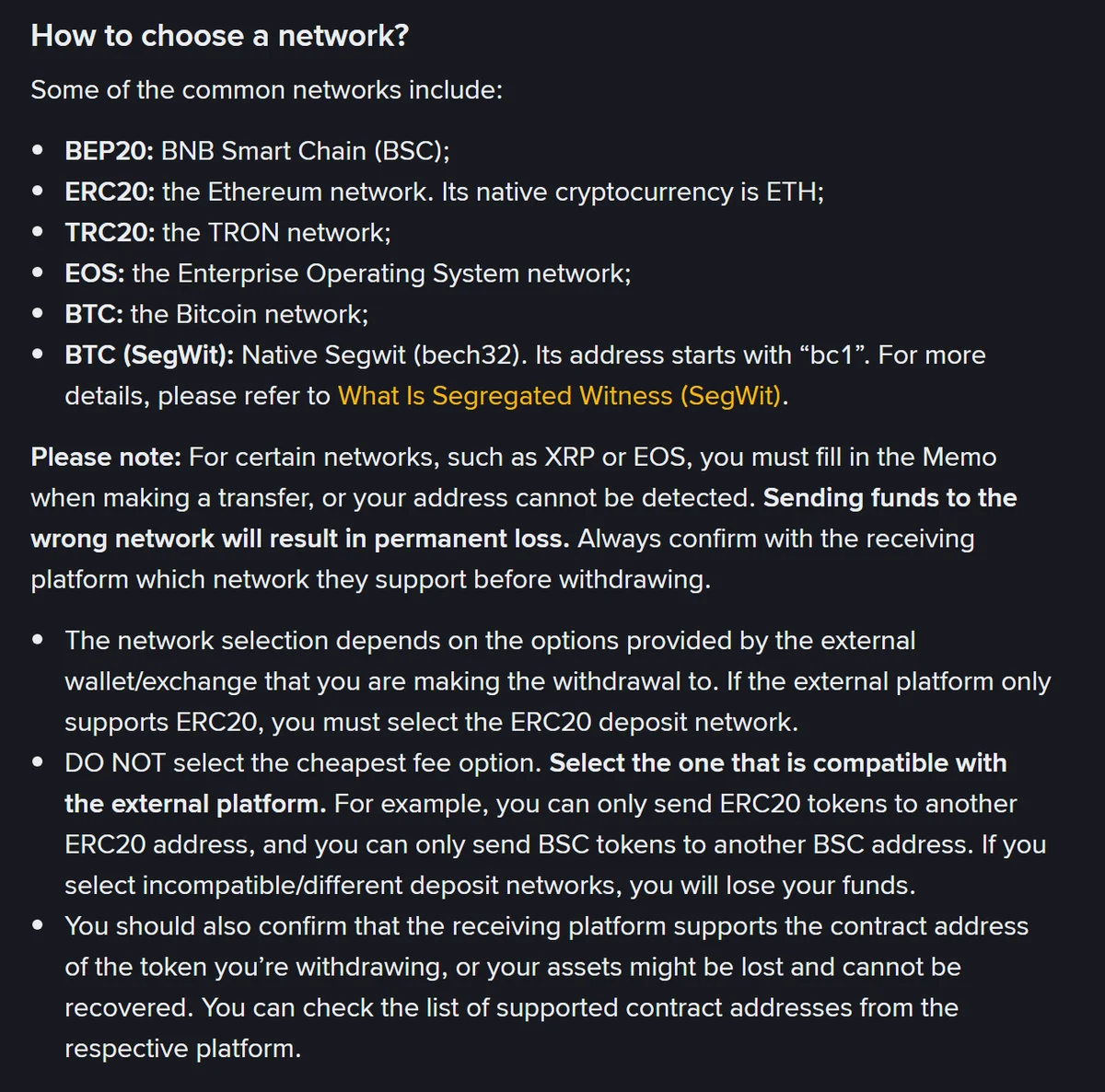Binance دے سرکاری مدد صفحے "How to Withdraw Crypto from Binance?" دا حصہ "How to choose a network?"، جِس دے بُلٹ وچ لکھیا اے: DO NOT select the cheapest fee option. Select the one that is compatible with the external platform